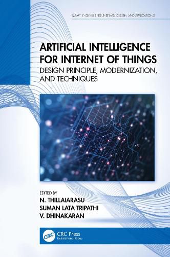 Cover image for Artificial Intelligence for Internet of Things: Design Principle, Modernization, and Techniques