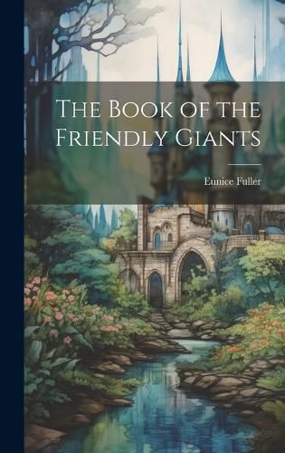 Cover image for The Book of the Friendly Giants