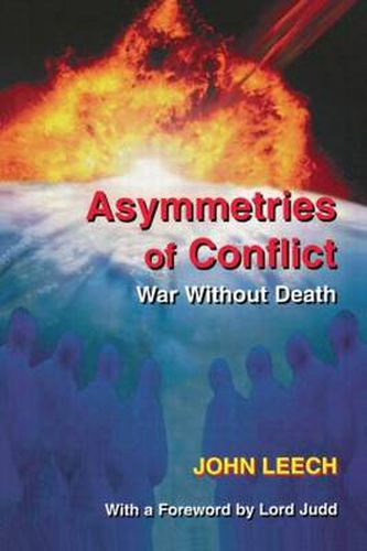 Cover image for Asymmetries of Conflict: War Without Death