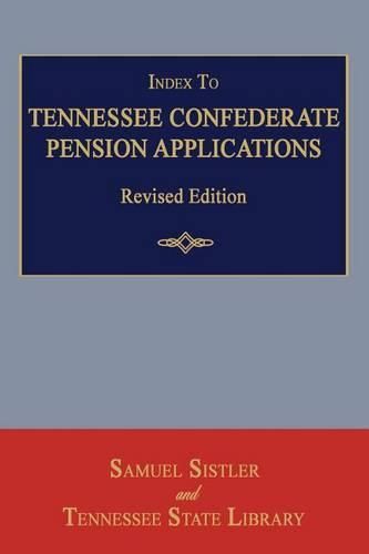 Cover image for Index to Tennessee Confederate Pension Applications. Revised Edition