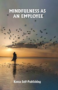 Cover image for Mindfulness as an Employee