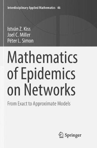 Mathematics of Epidemics on Networks: From Exact to Approximate Models