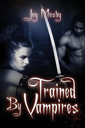 Cover image for Trained by Vampires: Daughter of Asteria Series Book 2