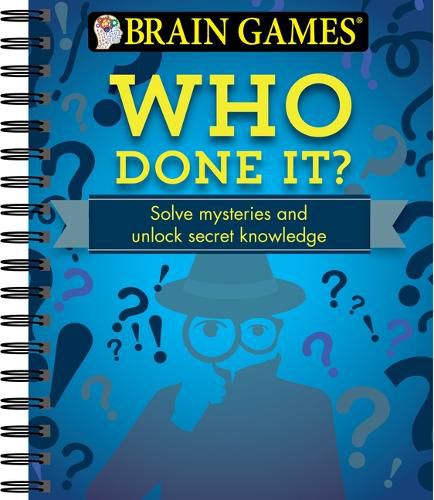 Cover image for Brain Games - Who Done It?: Solve Mysteries and Unlock Secret Knowledge