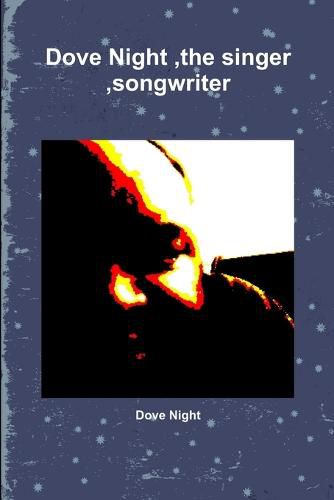 Cover image for Dove Night, the singer, songwriter