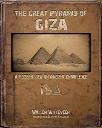 Cover image for The Great Pyramid of Giza: A Modern View on Ancient Knowledge