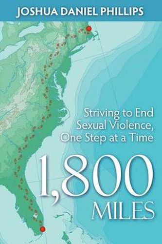 Cover image for 1,800 Miles: Striving to End Sexual Violence, One Step at a Time