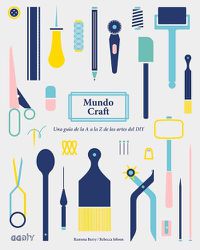 Cover image for Mundo Craft: Una Guia de la A A La Z de Las Artes del DIY
