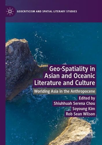 Cover image for Geo-Spatiality in Asian and Oceanic Literature and Culture