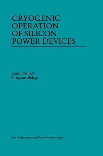 Cover image for Cryogenic Operation of Silicon Power Devices