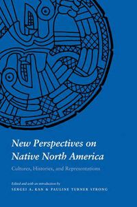 Cover image for New Perspectives on Native North America: Cultures, Histories, and Representations