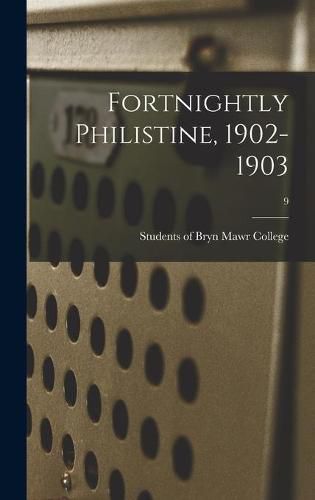 Cover image for Fortnightly Philistine, 1902-1903; 9