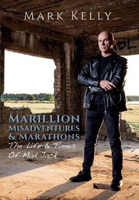 Cover image for Marillion, Misadventures & Marathons: The Life & Times Of Mad Jack