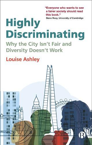 Cover image for Highly Discriminating: Why the City Isn't Fair and Diversity Doesn't Work