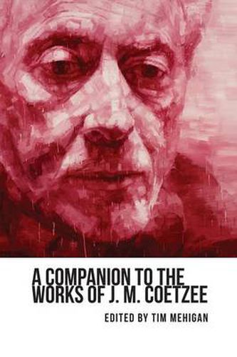 A Companion to the Works of J. M. Coetzee