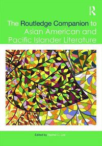 Cover image for The Routledge Companion to Asian American and Pacific Islander Literature