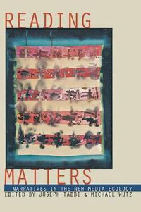 Cover image for Reading Matters: Narrative in the New Media Ecology