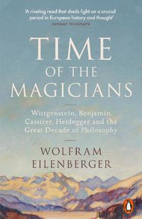 Cover image for Time of the Magicians: The Great Decade of Philosophy, 1919-1929