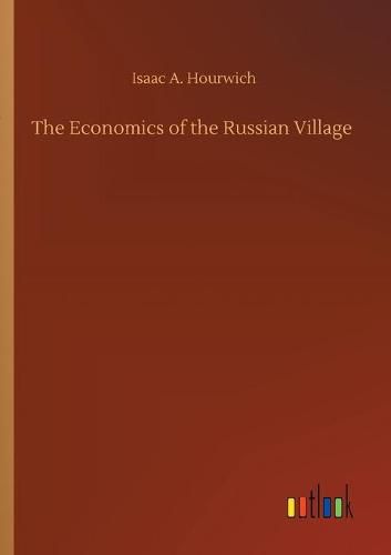 Cover image for The Economics of the Russian Village