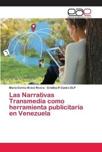 Cover image for Las Narrativas Transmedia como herramienta publicitaria en Venezuela