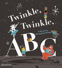 Cover image for Twinkle, Twinkle, ABC: A Mixed-up, Mashed-up Melody