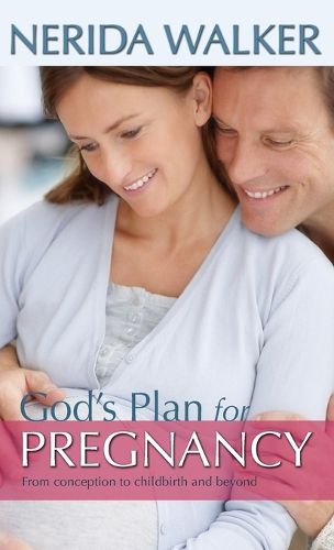 Cover image for God's Plan for Pregnancy: From Conception to Childbirth and Beyond