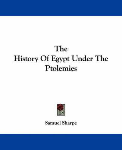 Cover image for The History of Egypt Under the Ptolemies