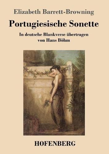 Cover image for Portugiesische Sonette: In deutsche Blankverse ubertragen von Hans Boehm