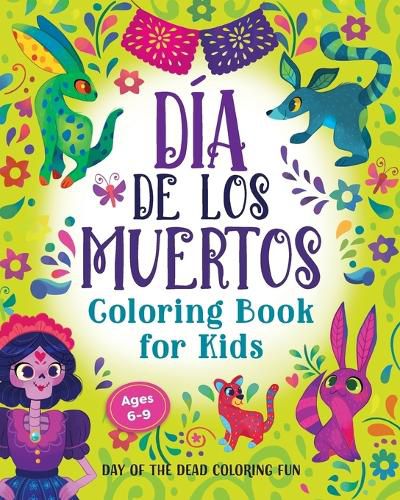 Cover image for Dia de Los Muertos Coloring Book for Kids: Day of the Dead Coloring Fun