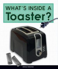 Cover image for What's Inside a Toaster?