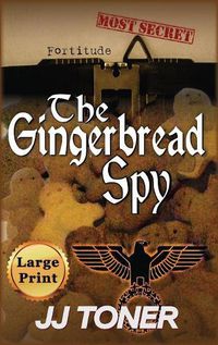 Cover image for The Gingerbread Spy: Large Print Hardback Edition