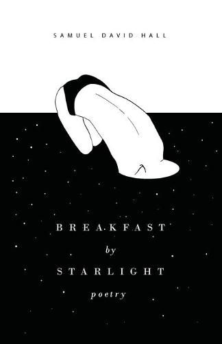 Cover image for Breakfast by Starlight: Poetry