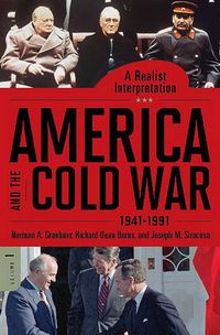 Cover image for America and the Cold War, 1941-1991 [2 volumes]: A Realist Interpretation