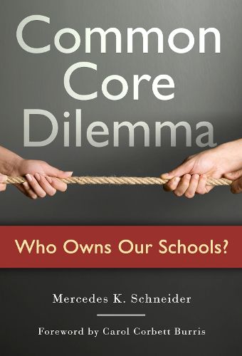 Cover image for Common Core Dilemma-Who Owns Our Schools?