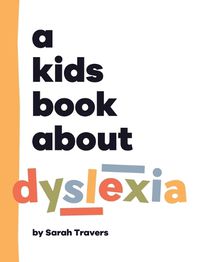 Cover image for A Kids Book About Dyslexia