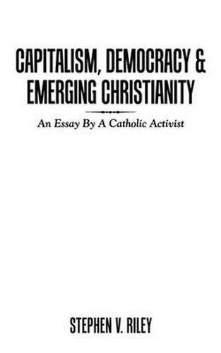 Cover image for Capitalism, Democracy & Emerging Christianity