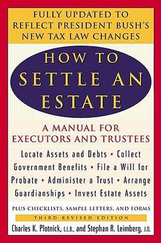 Cover image for How to Settle an Estate: A Manual for Executors and Trustees, Third Revised Edition