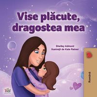 Cover image for Sweet Dreams, My Love (Romanian Children's Book)