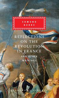 Cover image for Reflections on The Revolution in France And Other Writings