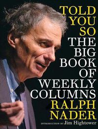 Cover image for Told You So: The Big Book Of Weekly Columns
