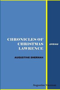 Cover image for Chronicles of Christmas Lawrence - Spring