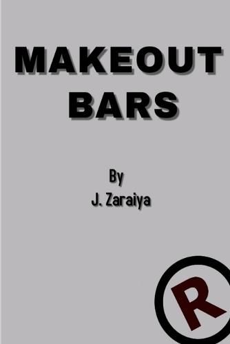 Cover image for Make Out Bars by J. Zaraiya (Volume 4)