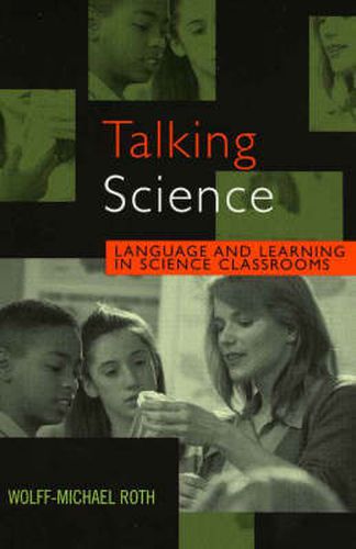 Talking Science: Language and Learning in Science Classrooms