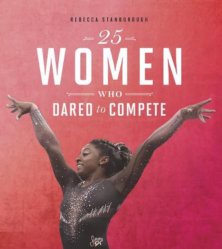 Cover image for 25 Women Who Dared to Compete