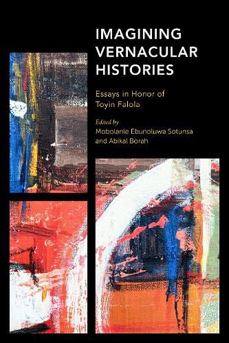 Cover image for Imagining Vernacular Histories: Essays in Honor of Toyin Falola