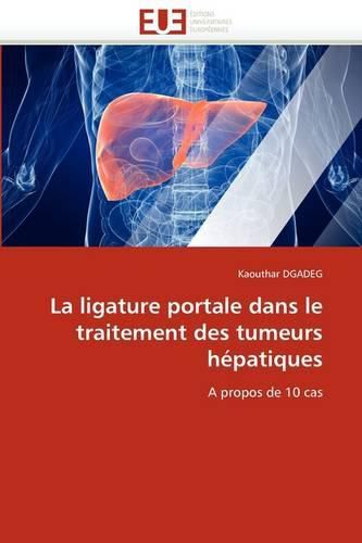 Cover image for La Ligature Portale Dans Le Traitement Des Tumeurs H Patiques