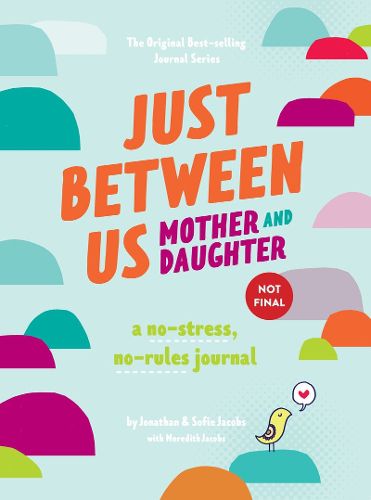 Cover image for Just Between Us: Mother & Daughter revised edition