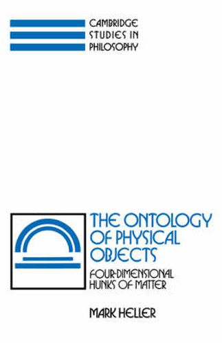 The Ontology of Physical Objects: Four-Dimensional Hunks of Matter