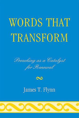 Cover image for Words That Transform: Preaching as a Catalyst for Renewal