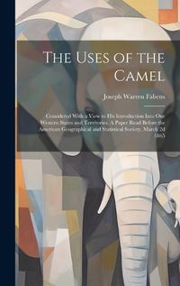 Cover image for The Uses of the Camel